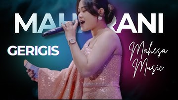 GERIGIS I Mahesa Music Live Pati | MAHARANI ASP