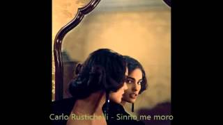 Carlo Rustichelli -  Sinno me moro