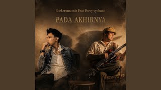 Download Lagu Pada Akhirnya (feat. Forcy Syabana) Download Lagu Pada Akhirnya (feat. Forcy Syabana)