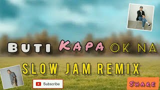 Buti Kapa Ok Na - Still One , Joshua Mari , Arjay ( Slow Jam Remix )
