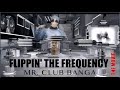 Mr club banga   flippin the frequency the movie