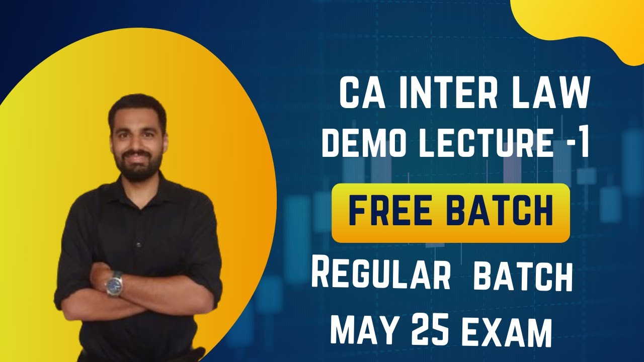 CA Inter Law Regular Batch - Demo Lecture 1 for May 25 and Sep 25 ...