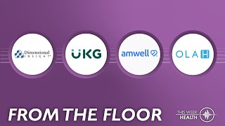 From the Floor @ HIMSS '23 - Dimensional Insight, UKG, Amwell, Olah