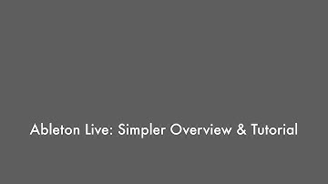 Ableton Live 9 - Simpler Overview & Tutorial