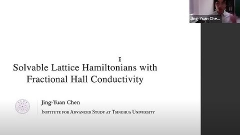 Jing-Yuan Chen (IASTU) Solvable Lattice Model w Fractional Hall Conductivity @Harvard CMSA 7/08/2021