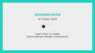 Learn about Neomorphism | 2020 Design Trends