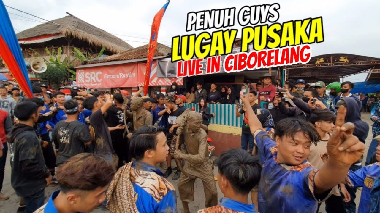 BIKIN NGERI AJA NIE KESURUPANNYA ❗❗SELALU BIKIN SERU AJA LUGAY PUSAKA 💥 LIVE IN CIBORELANG