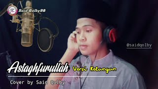 BAPERRR _ ASTAGHFIRULLAH Versi Kelangan - SAID ( COVER )