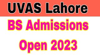 UVAS Undergraduate Admission Fall 2023|Complete Guide, Merit Lists & Merit Formula|Smart Admissions