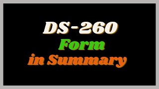 Overview of the DS-260 Form | DS-260 Form in Summary