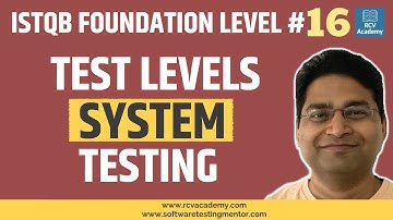 ISTQB Foundation Level #16 - Test Levels | System Testing
