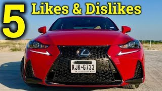 Living With The Lexus IS | 2018 Lexus IS 300 F Sport 5 Likes & Dislikes