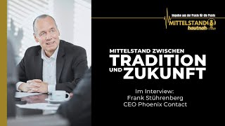 Mittelstand zwischen Tradition und Zukunft - Interview mit Frank Stührenberg, CEO Phoenix Contact