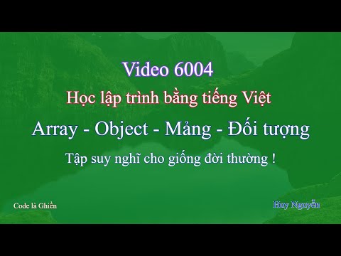 Video 6004 - Học lập trình bằng tiếng Việt - Array (Mảng) -... - youtube