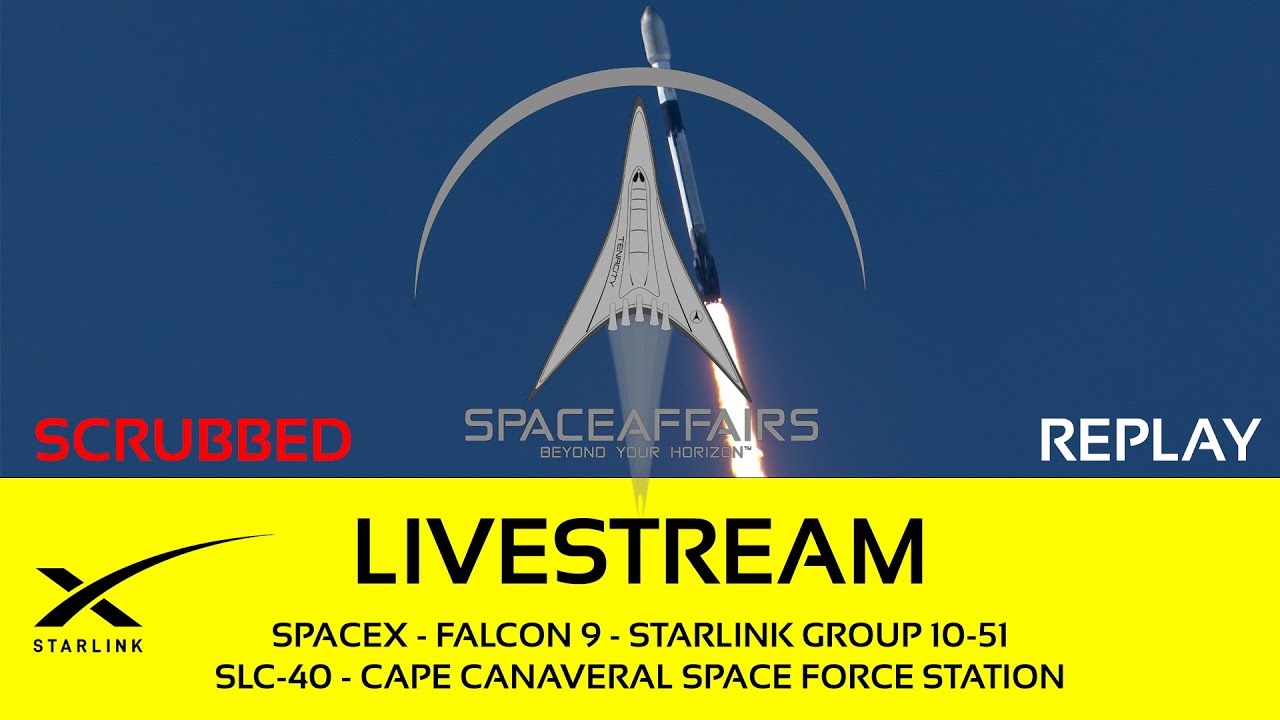 SCRUBBED - SpaceX - Falcon 9 - Starlink 10-51 - LC-39A - Kennedy Space Center - November 8, 2025 video thumbnail