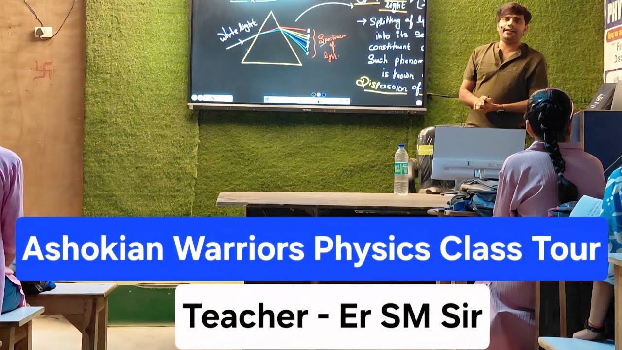 Ashokian Warriors Physics Class Tour | Er SM Sir  | Inside Physics Classroom | KunalMishra07 