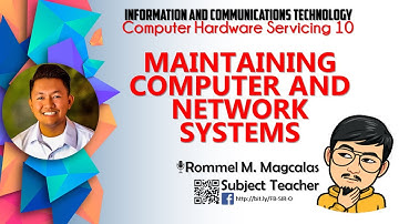 ICT CHS10 MAINTAINING COMPUTER AND NETWORK SYSTEMS