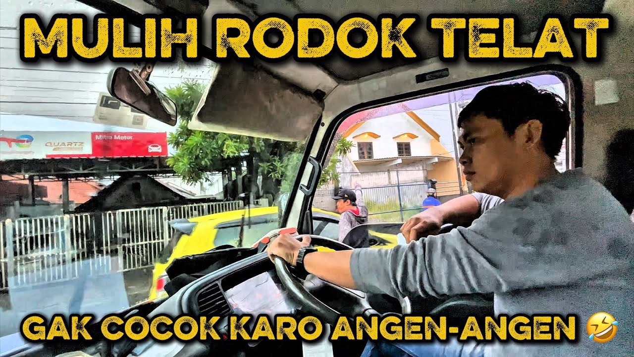 MULIH RODOK TELAT || GAK COCOK KARO ANGEN-ANGEN,YO NGENE IKI LAK NANG DALAN