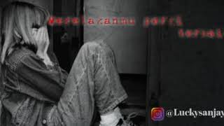 story Wa terbaru 2019 ( rela merelakan dia pergi )