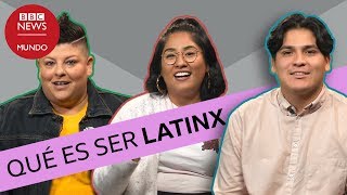Por Qué Quiero Que Me Llamen Latinx Bbc Mundo