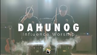 DAHUNOG | INFLUENCE WORSHIP  