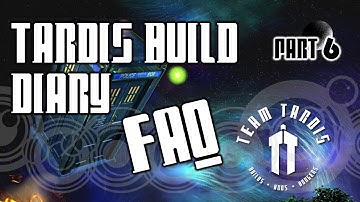 TARDIS Build Diary - FAQ