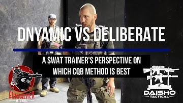 Dynamic vs Deliberate - A SWAT trainer