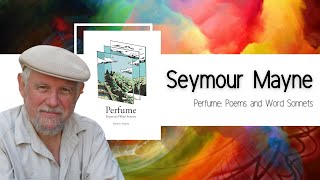 Seymour Mayne Perfume: Poems and Word Sonnets | Ottawa Public Library