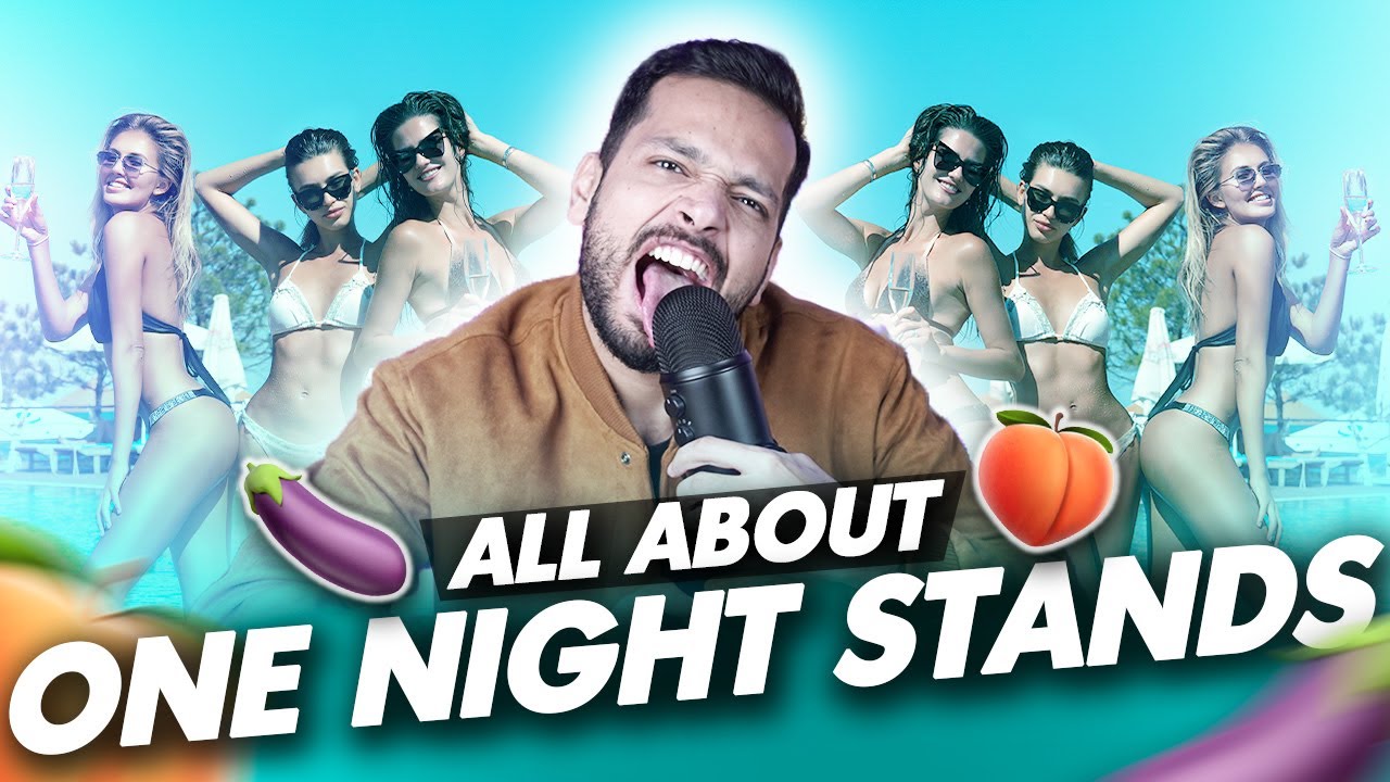 Everything You Ever Wanted To Know About OneNight Stands But Were Too