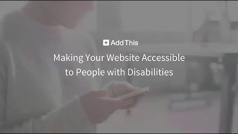 WEBINAR: Making Your Website Accessible to People with Disabilities