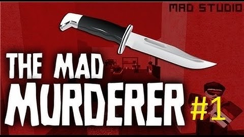 Roblox ( The Mad Murderer ) Part - 1 Hello guys!