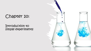 Chapter 10: Introduction to simple experiments