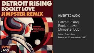 Detroit Rising - Rocket Love (Jimpster Dub) [Down Jazz]