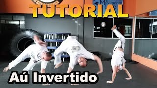 Capoeira Tutorial#24 (Aú Invertido / Gumbi /Aú de coluna / Aú de costas / Aú por trás / Raiz)