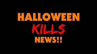 HALLOWEEN KILLS UPDATE | It comes out no matter what!