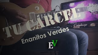Enanitos Verdes - Tu Carcel (Guitar Cover HD) + TABS