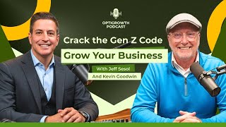Crack the Gen Z Code: Grow Your Team, Grow Your Business with Jeff and Kevin | OPTIGROWTH AI |