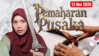 Pemaharan Pusaka 13 Mei 2026