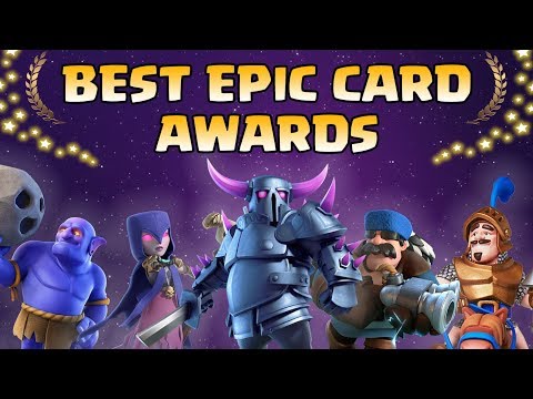 Clash Royale Epic Awards 2018 | Who's The Best Epic ?