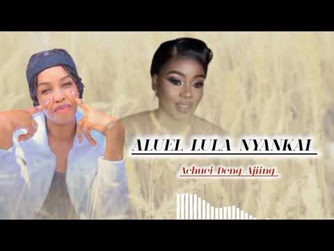 Aluel Lula By Achuei Deng Ajing 