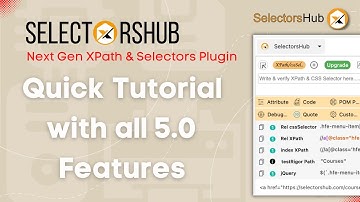 How to get started with #SelectorsHub 5.0 | SelectorsHub Quick Tutorial | #xpathplugin #free