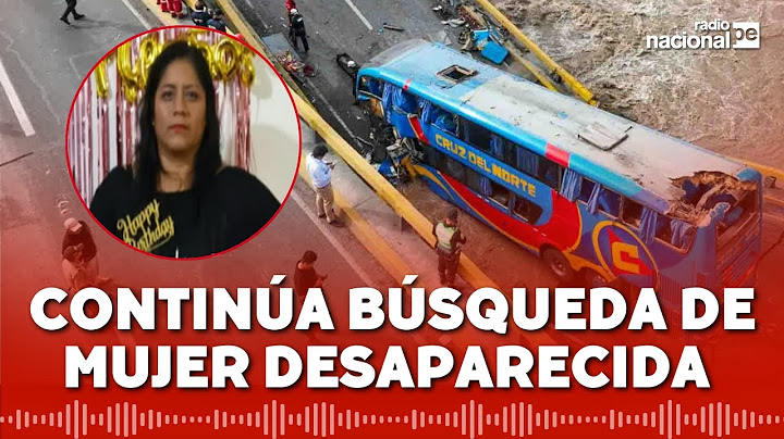 Accidente en Chancay: familia busca a pasajera desaparecida tras caída de bus