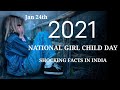 NATIONAL GIRL CHILD DAY 2021 SHOCKING FACTS IN INDIA #girlchildday #national girl child day