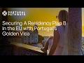 Webinar: Securing A Residency Plan B in the EU with Portugal’s Golden Visa