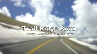 Trail Ridge Road (Rocky Mountain National Park) by TerrellWSmith 248 views 4 years ago 5 minutes, 48 seconds