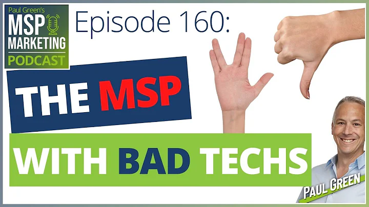 The MSP with bad techs | Podcast 160 | Part 1