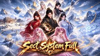 Sect System Full Creating the Ultimate Sect With a System | Donghua Explained in Hindi |