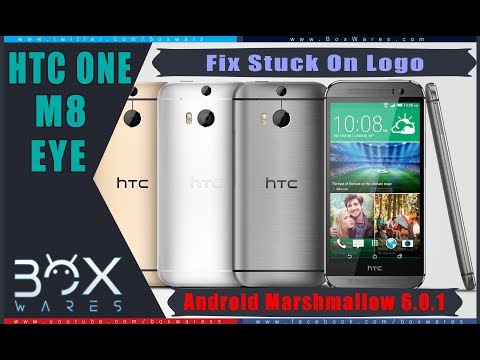 How to Fix Htc M8 Eye Stuck On logo Android Marshmallow 6.0.1