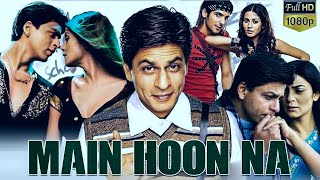 Main Hoon Na Full Movie | Shah Rukh Khan | Sushmita Sen | Suniel Shetty | Review And Facts |