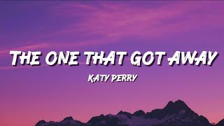 The One That Got Away - Katy Perry (Lyrics Video)